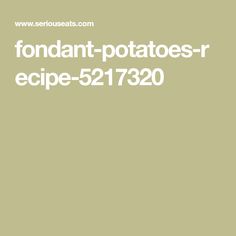 the font and numbers for fondant potatoes recipe - 521 - 3240 are shown