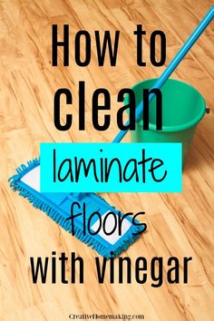 the words how to clean laminate floors with vinegar are in front of a mop