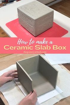 how to make a ceramic slab box with step by step instructions for making the base