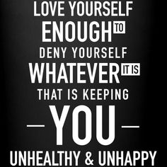 a black and white poster with the words, love yourself enough to envy yourself whatever that is