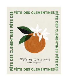 an orange with leaves and flowers on it in the middle of a white background text reads fete des clementines