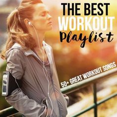 the best workout playlist 50 great workout songs