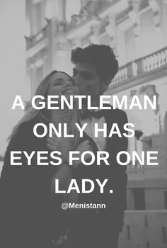 a gentleman only has eyes for one lady by mentiann on devid com