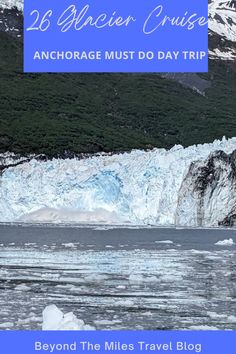 an iceberg with text overlaying it that reads, 28 arctic cruise anchorage must do day trip beyond the miles travel blog