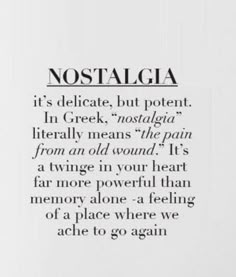 a poem written in black and white with the words nostalga