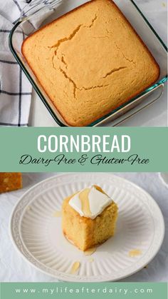 cornbread cake in a glass baking dish and on a white plate with the text cornbread dairy - free & gluen - free