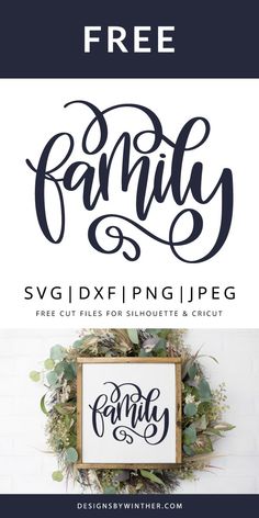 the free family svg file is on display