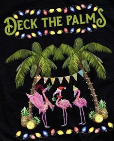 a black t - shirt with flamingos and palm trees in front of the words deck the palms