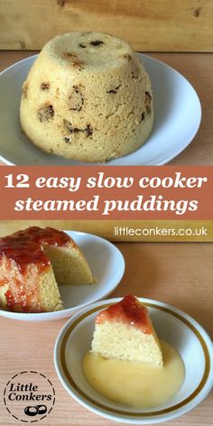 two small white plates with cakes on them and the words 12 easy slow cooker steamed puddings