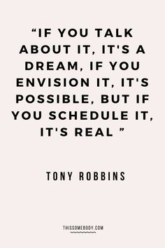 a quote from tony robbins on the subject of this image, if you talk about it, it's a dream if