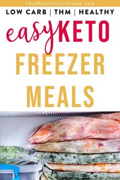 easy keto freezer meals in the fridge with text overlay that reads easy keto freezer meals