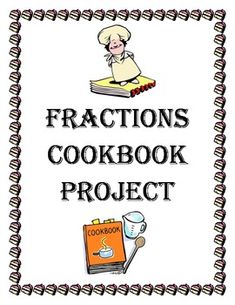 a cookbook cover with the words fractions cookbook project