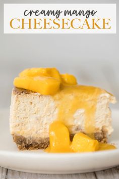 creamy mango cheesecake on a white plate with the title text above it reads, creamy mango cheesecake