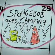 a sign that says spongebob goes camping with two cartoon characters in the background