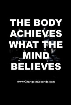 the body achieves what the mind belies quote on black background with white text