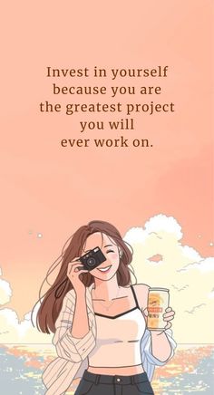 a woman talking on a cell phone while holding a glass in her hand with the caption invest in yourself because you are the greatest project you will ever work on