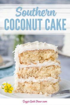 a close up of a slice of cake on a plate with the words southern coconut cake