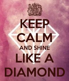 a poster with the words keep calm and shine like a diamond