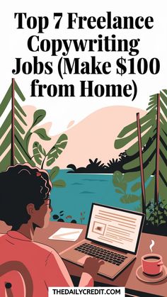 a woman sitting at a table with a laptop computer on her lap and the words top 7 freelance copy writing jobs make $ 100 from home