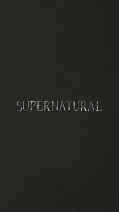 the word supernatural written in silver on a black background