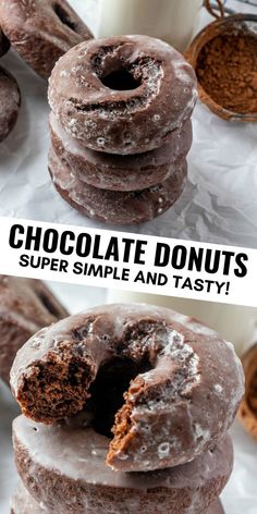 chocolate donuts are stacked on top of each other with the words, chocolate donuts super simple and tasty