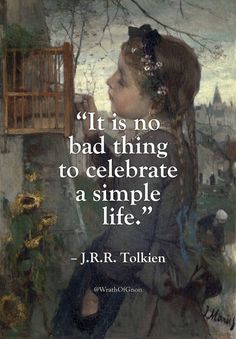 a painting with a quote on it that says, it is no bad thing to celebrate a simple life