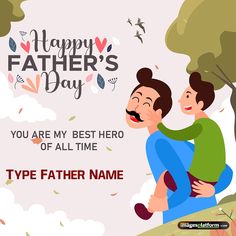 a father's day card with two men hugging each other and the words, you are my best hero of all time type father name