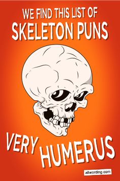 a skeleton with the words we find this list of skeleton puns very humerus