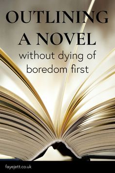 an open book with the title, outlining a novel without dying of boredom first