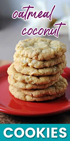 a stack of oatmeal coconut cookies on a red plate with text overlay