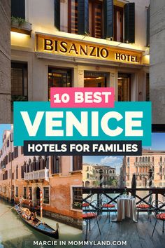 venice hotels for families with the words 10 best venice hotels for families