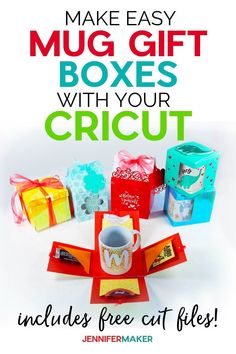 an image of gifts with the text make easy mug gift boxes with your cricut