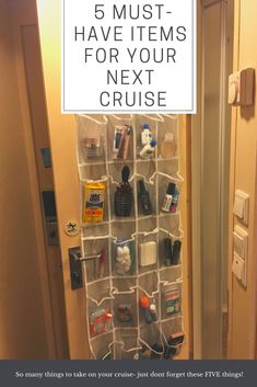 a bathroom door with the words 5 must have items for your next cruise on it