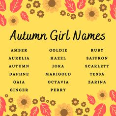 an autumn girl names poster with flowers and leaves on yellow background, in the style of fall