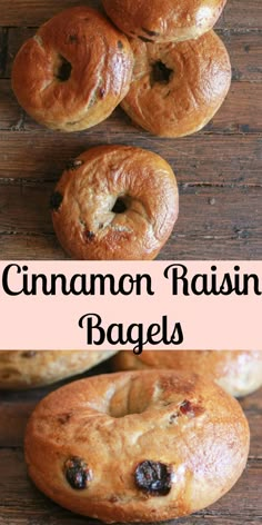 cinnamon raisin bagels on a wooden table with the words cinnamon raisin bagels above them