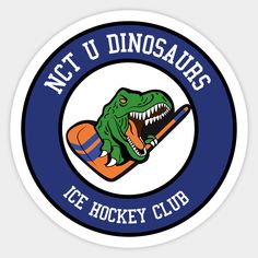 a sticker with the words not u dinosaurs ice hockey club in blue and white