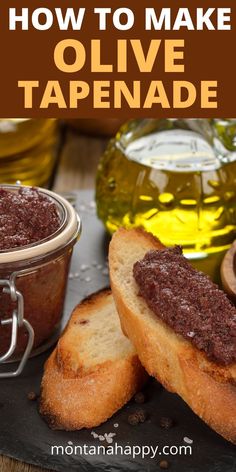 how to make olive tapenade on toasted bread with oil in the background