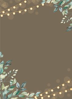 a brown background with green leaves and lights