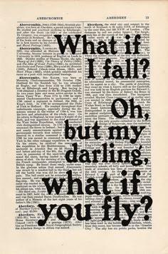 an old book page with the words what if i fall?, but my daring what if