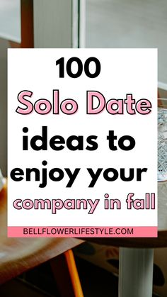 100 solo date ideas to help you enjoy your own company Solo Date Ideas For Women, Solo Date Jar Ideas, Solo Date Ideas Black Women, Solo Day Ideas, Single Date Ideas, Me Day Ideas