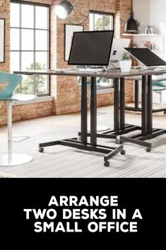 How to Arrange Two Desks in a Small Office