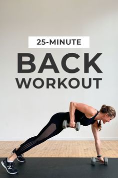 a woman doing a back workout with dumbbells on her feet and the words 25 - minute back workout