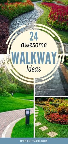 the words, 24 awesome walk way ideas are shown in four different pictures and there is a