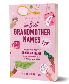 the best grandmother names ever book