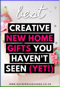 the words, best creative new home gifts you haven't seen yet in pink and green