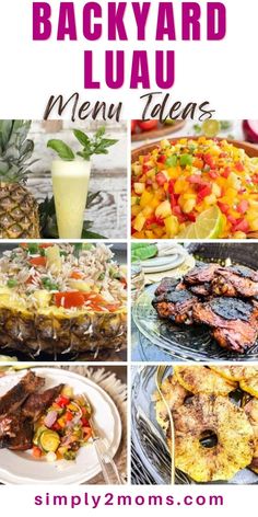 the ultimate guide to backyard luau menus with pineapple, pineapple and other fruit