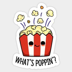 What's Poppin Cute Popcorn Pun. Cute pun gift for family and friends who are always poppin with fun! -- Choose from our vast selection of stickers to match with your favorite design to make the perfect customized sticker/decal. Perfect to put on water bottles, laptops, hard hats, and car windows. Everything from favorite TV show stickers to funny stickers. For men, women, boys, and girls. Lighter Ideas, Popcorn Stickers, Cute Popcorn, Bird Puns, Science Puns, Funny Food Puns, Tshirts Design