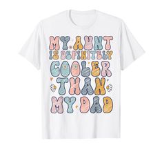 PRICES MAY VARY. funny and cute Auntie Niece Nephew tshirt, my aunt is definitely cooler than my dad, for your sister from your kids because this is a cute aunt tee and her niece and nephew really love their aunt , great aunt nephew or niece relationship, i love my aunt my aunt is definitely cooler than my dad retro tee shirt, Funny Saying Quote for kids with groovy style, boys and girls, great for occasions and holiday like mothers day and fathers day, my aunt is is cooler than my dad Vintage T Playful White T-shirt For Father's Day, Father's Day White T-shirt With Funny Print, I Love My Aunt, Aunt Nephew, Great Aunt, Funny And Cute, Retro Tee, Niece And Nephew, Quotes For Kids