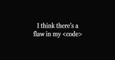 the words i think there's a law in my code on a black background