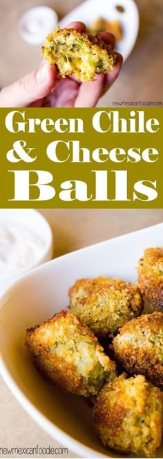 green chile and cheese balls in a white bowl with text overlay that reads green chile and cheese balls